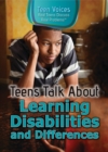 Image for Teens Talk About Learning Disabilities and Differences