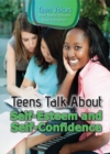 Image for Teens Talk About Self-Esteem and Self-Confidence