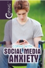 Image for Coping with Social Media Anxiety