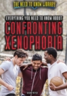Image for Everything You Need to Know About Confronting Xenophobia