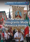 Image for How Italian Immigrants Made America Home