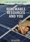 Image for Renewable Resources and You