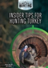 Image for Insider Tips for Hunting Turkey