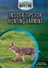 Image for Insider Tips for Hunting Varmint