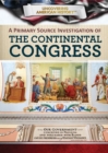 Image for Primary Source Investigation of the Continental Congress