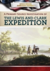 Image for Primary Source Investigation of the Lewis and Clark Expedition