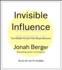 Image for Invisible Influence : The Hidden Forces that Shape Behavior