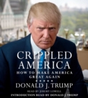Image for Crippled America : How to Make America Great Again