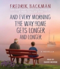 Image for And Every Morning the Way Home Gets Longer and Longer