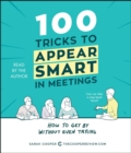 Image for 100 Tricks to Appear Smart in Meetings