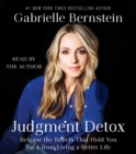 Image for Judgment Detox : Release the Beliefs That Hold You Back from Living A Better Life