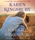 Image for When We Were Young : A Novel