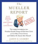 Image for The Mueller Report : The Leaked Investigation into President Donald Trump and His Inner Circle of Con Men, Circus Clowns, and Children He Named After Himself