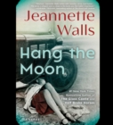 Image for Hang the Moon : A Novel