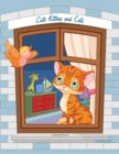 Image for Cute Kittens and Cats Coloring Book 1, 2 &amp; 3
