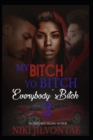 Image for My Bitch, Yo Bitch, Everybody&#39;s Bitch 2