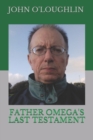 Image for Father Omega's Last Testament