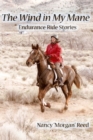 Image for The Wind in My Mane : Endurance Ride Stories