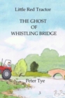 Image for Little Red Tractor - The Ghost of Whistling Bridge