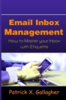 Image for Email Inbox Management : How to Master Your Inbox with Etiquette