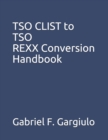 Image for TSO CLIST to TSO REXX Conversion Handbook