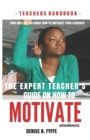 Image for The Expert Teacher&#39;s Guide on How to Motivate Students