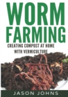 Image for Worm Farming - Creating Compost At Home With Vermiculture