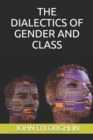 Image for The Dialectics of Gender and Class