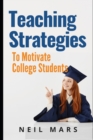 Image for Teaching Strategies to Motivate College Students