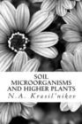 Image for Soil Microorganisms and Higher Plants : The Classic Text on Living Soils