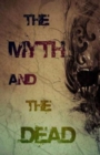 Image for The Myth and the Dead