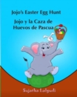 Image for Children&#39;s Spanish book : Jojo&#39;s Easter Egg Hunt. Lolo y la Caza de Huevos de Pas: Libros para ninos.Spanish childrens book, (Cuentos para Dormir 3 a 8 Anos) Libros Sobre y Animales.Spanish books for 