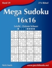 Image for Mega Sudoku 16x16 - Leicht bis Extrem Schwer - Band 29 - 276 Ratsel