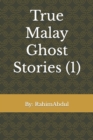 Image for True Malay Ghost Stories (1)