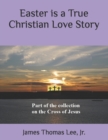 Image for Easter is a True Christian Love Story