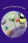 Image for Creative Therapy in the Sand : Using sandtray with clients