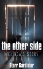 Image for The Other Side : Melinda&#39;s Story