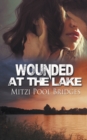 Image for Wounded at the Lake