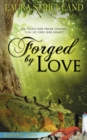 Image for Forged by Love