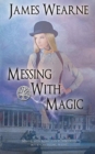 Image for Messing With Magic