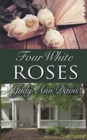 Image for Four White Roses