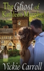 Image for The Ghost of Kathleen Murphy
