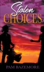 Image for Stolen Choices