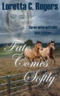 Image for Fate Comes Softly
