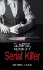 Image for Glimpse, Memoir of a Serial Killer