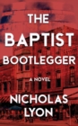 Image for The Baptist Bootlegger