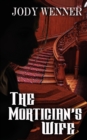Image for The Mortician&#39;s Wife