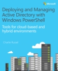 Image for Deploying and Managing Active Directory with Windows PowerShell: Tools for cloud-based and hybrid environments