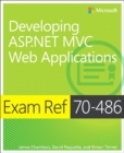 Image for Developing ASP.NET MVC web applications  : exam ref 70-486