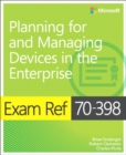 Image for Exam Ref 70-398 Planning for and Managing Devices in the Enterprise
